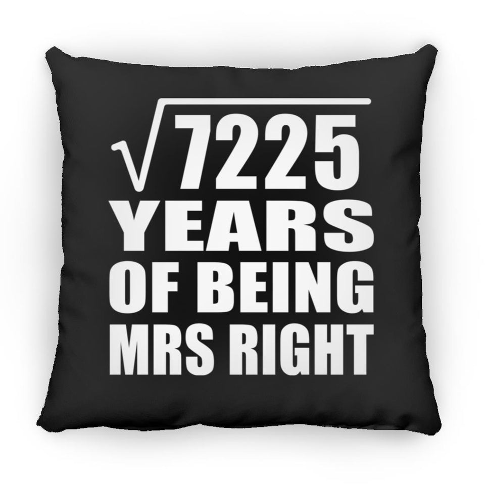 85th Anniversary Square Root of 7225 Years of Being Mrs Right - Throw Pillow Black