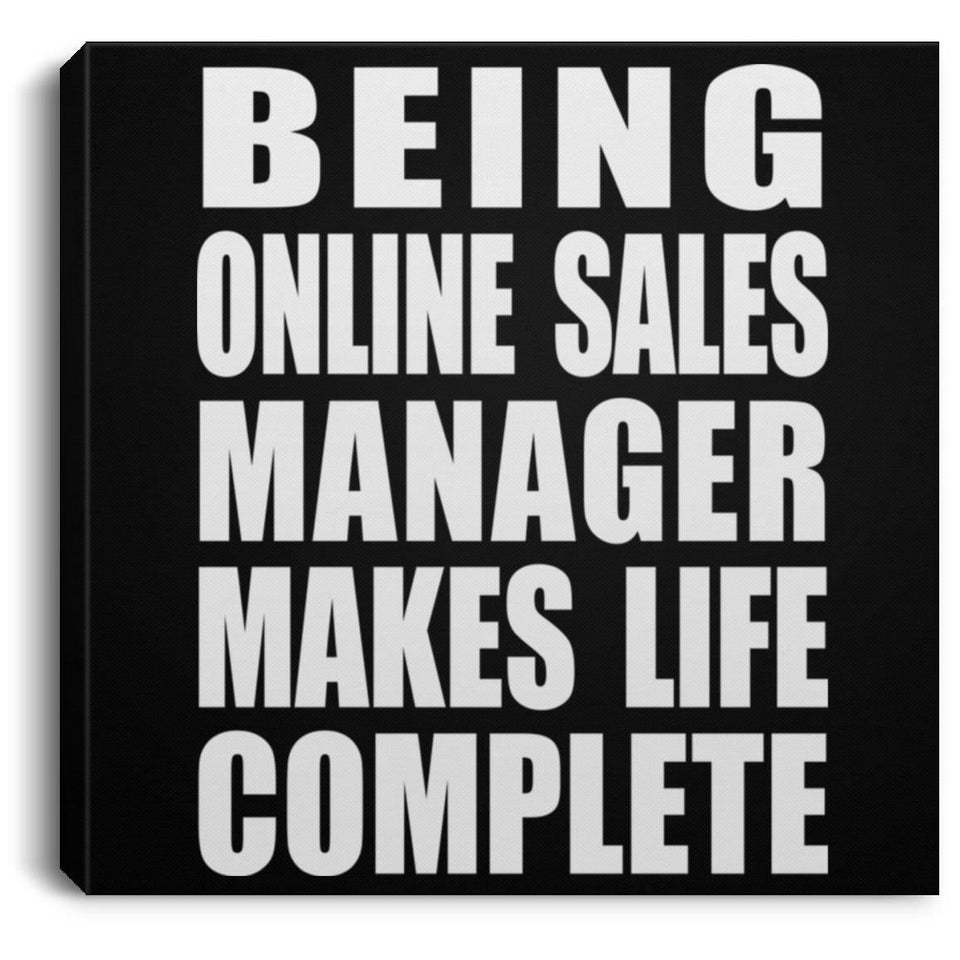 Being Online Sales Manager Makes Life Complete - Canvas Square