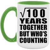 10th Anniversary Square Root of 100 Years Who's Counting - 15oz Accent Mug Green