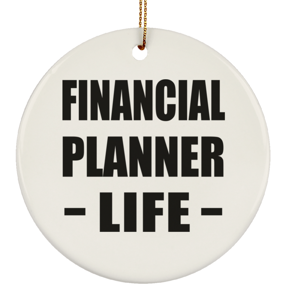 Financial Planner Life - Circle Ornament