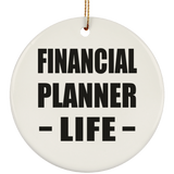 Financial Planner Life - Circle Ornament