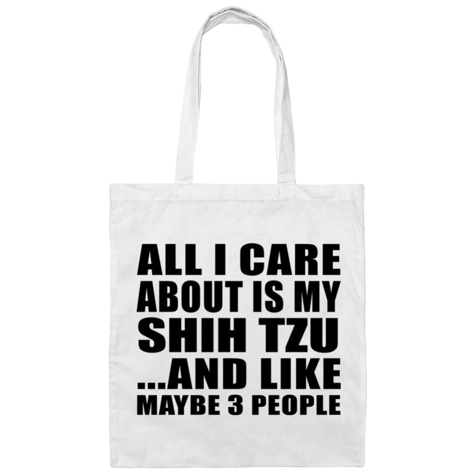 All I Care About Is My Shih Tzu - Tote Bag White