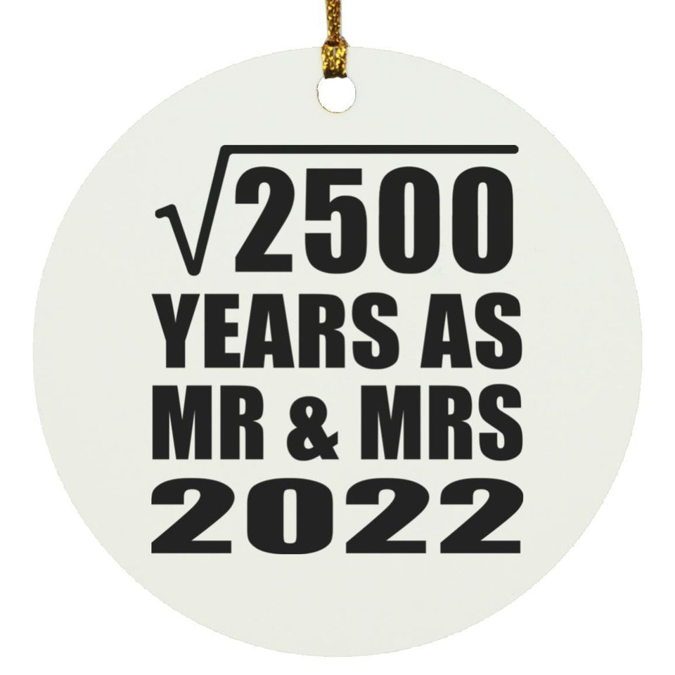 50th Anniversary Square Root of 2500 Years As Mr & Mrs 2022 - Circle Ornament