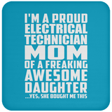 Proud Electrical Technician Mom Of Awesome Daughter - Drink Coaster