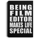 Being Film Editor Makes Life Special - Canvas Portrait