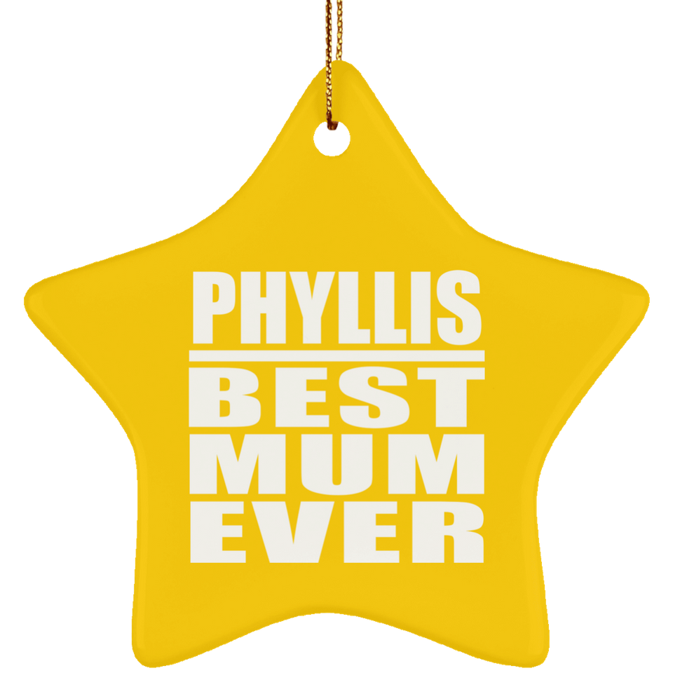 Phyllis Best Mum Ever - Star Ornament