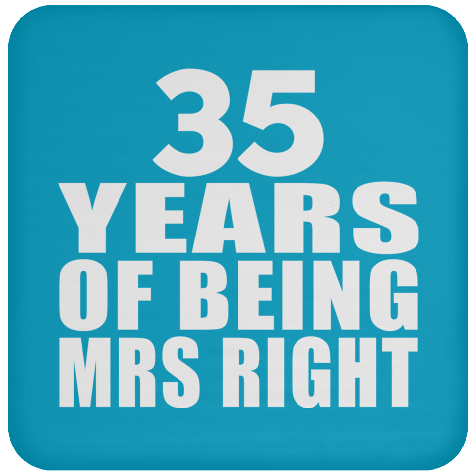 35th Anniversary 35 Years Of Being Mrs Right - Drink Coaster