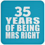 35th Anniversary 35 Years Of Being Mrs Right - Drink Coaster