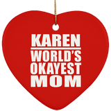 Karen World's Okayest Mom - Heart Ornament
