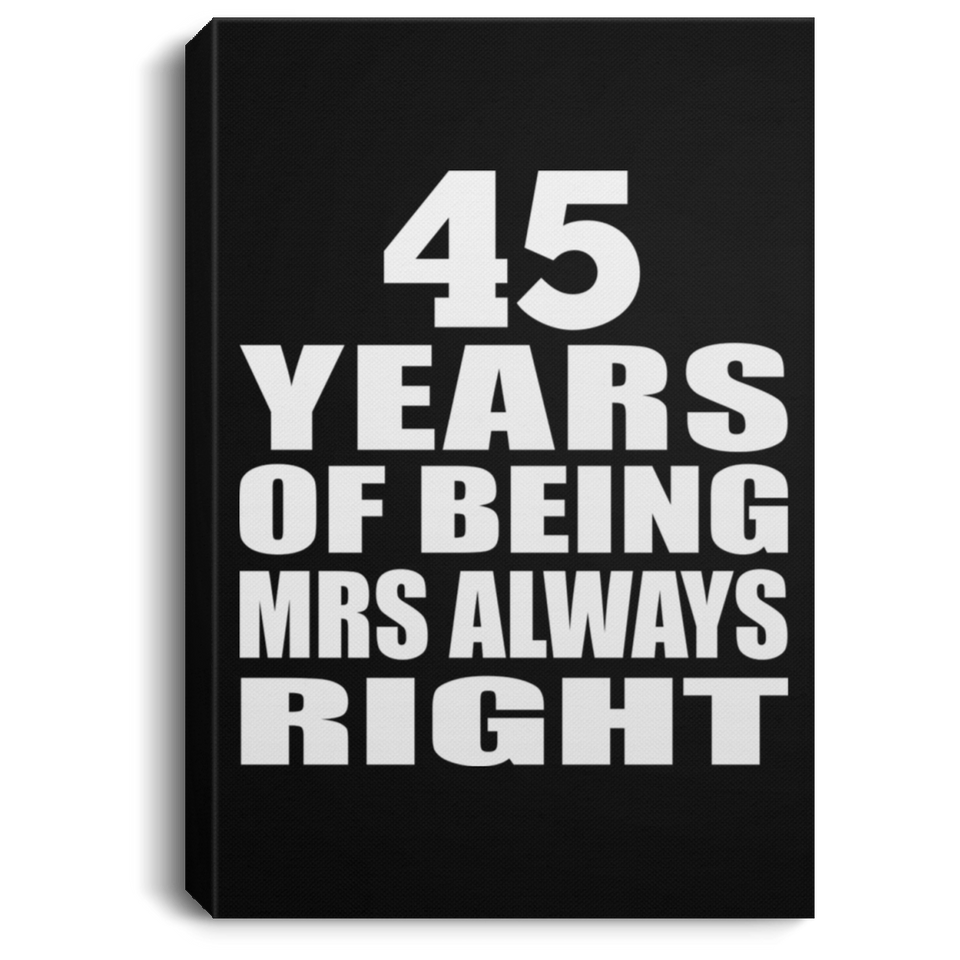 45th Anniversary 45 Years of Being Mrs Always Right - Canvas Portrait