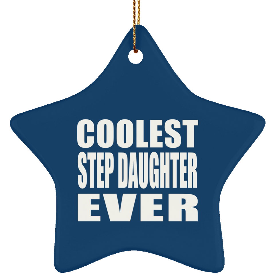 Coolest Step Daughter Ever - Star Ornament