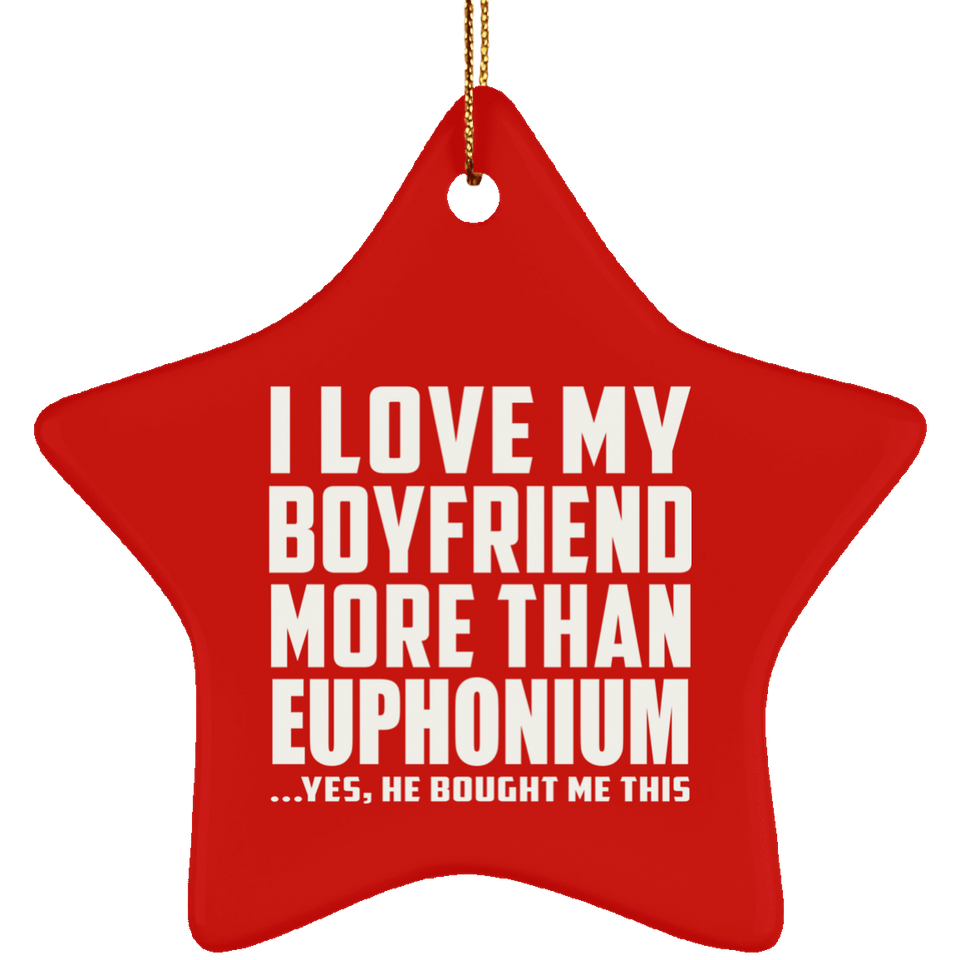 I Love My Boyfriend More Than Euphonium - Star Ornament