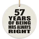 57th Anniversary 57 Years of Being Mrs Always Right - Circle Ornament