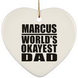 Marcus World's Okayest Dad - Heart Ornament
