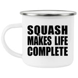 Squash Makes Life Complete - 12oz Camping Mug