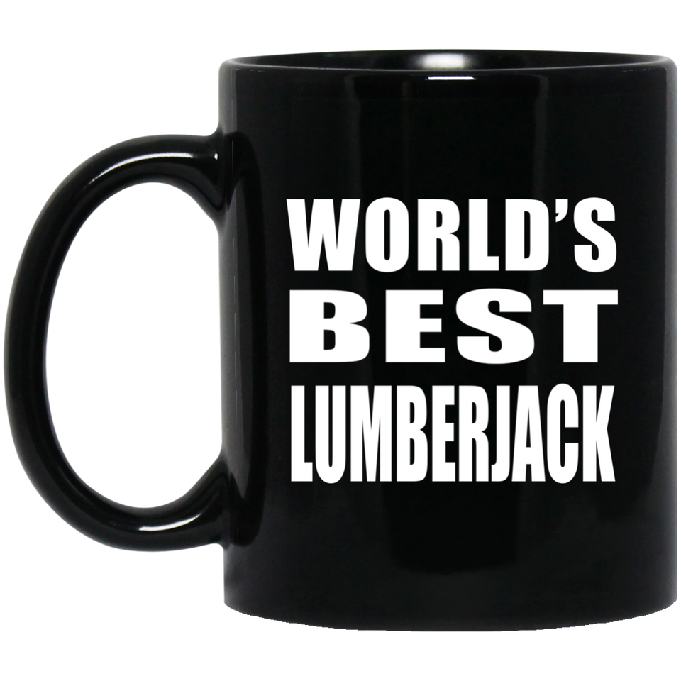 World's Best Lumberjack - 11 Oz Coffee Mug Black