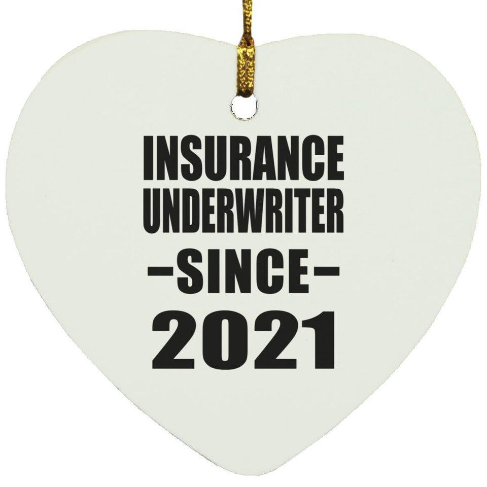 Insurance Underwriter Since 2021 - Heart Ornament