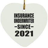 Insurance Underwriter Since 2021 - Heart Ornament