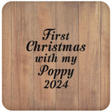 First Christmas With My Poppy 2024 - Drink Coaster C