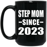 Step Mom Since 2023 - 15oz Coffee Mug Black