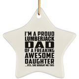 Proud Lumberjack Dad Of Awesome Daughter - Star Ornament