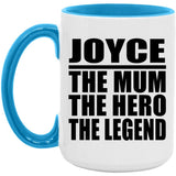 Joyce The Mum The Hero The Legend - 15oz Accent Mug Blue