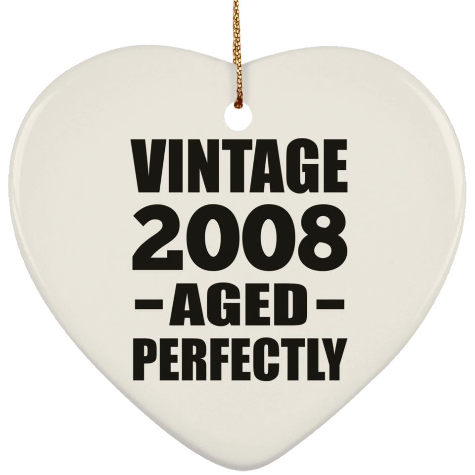 16th Birthday Vintage 2008 Aged Perfectly - Heart Ornament