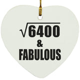 80th Birthday Square Root of 6400 & Fabulous - Heart Ornament
