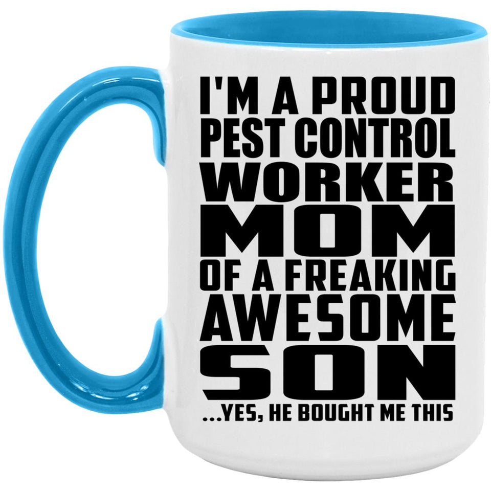 Proud Pest Control Worker Mom Of Awesome Son - 15oz Accent Mug Blue