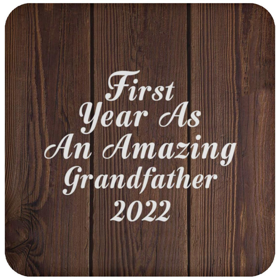 First Year As An Amazing Grandfather 2022 - Drink Coaster D