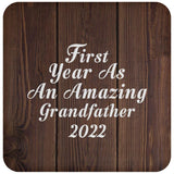First Year As An Amazing Grandfather 2022 - Drink Coaster D