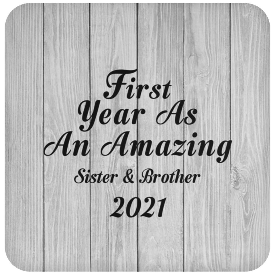 First Year As An Amazing Sister & Brother 2021 - Drink Coaster F