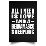 All I Need Is Love And A Bergamasco Sheepdog - Poster Portrait