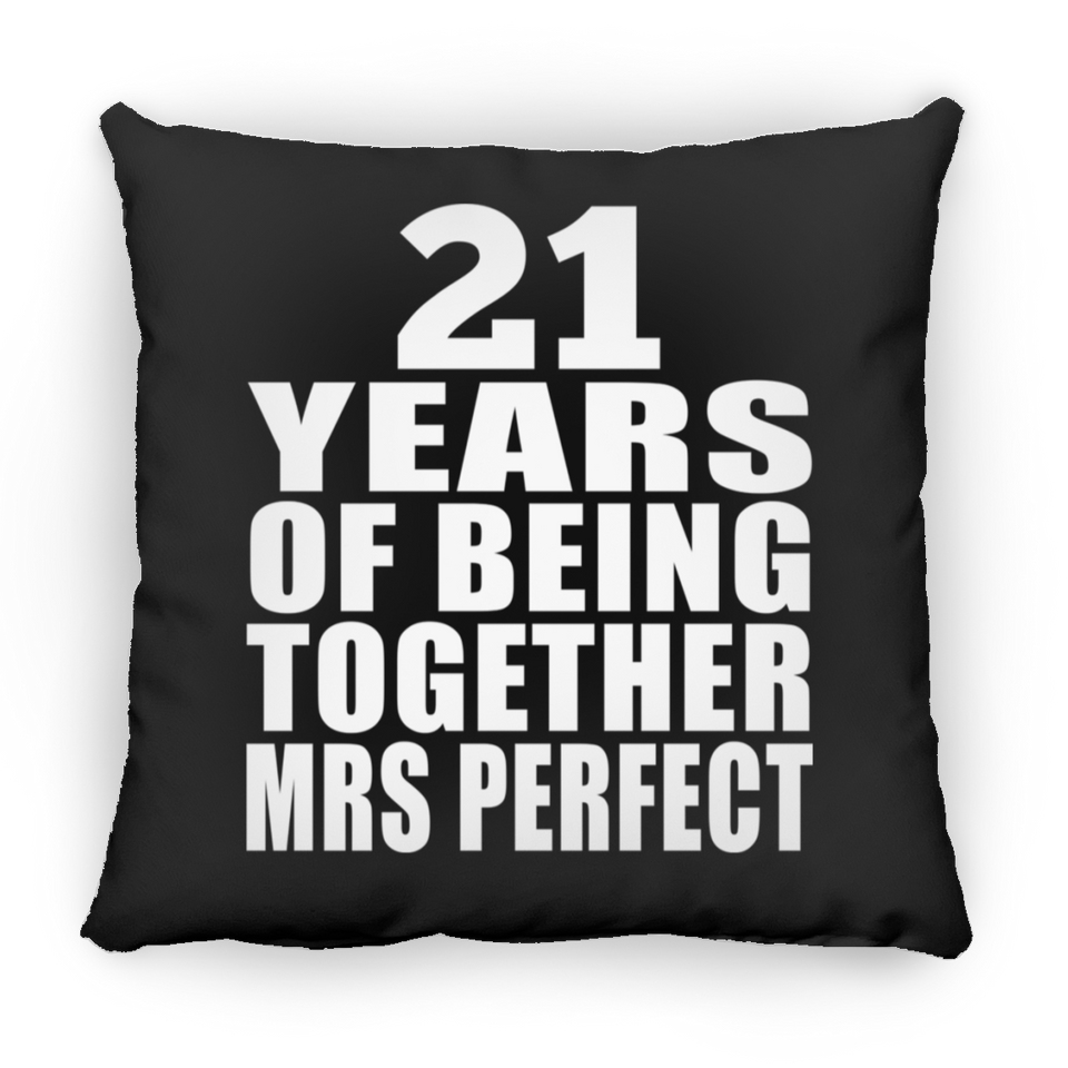 21st Anniversary 21 Years Of Being Mrs Perfect - Throw Pillow Black