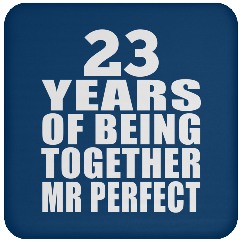 23rd Anniversary 23 Years Of Being Mr Perfect - Drink Coaster
