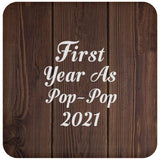 First Year As Pop Pop 2021 - Drink Coaster D