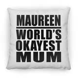 Maureen World's Okayest Mum - Throw Pillow