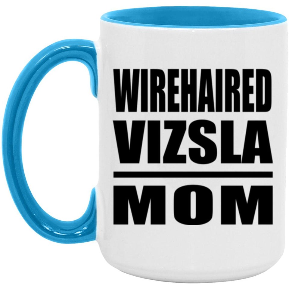 Wirehaired Vizsla Mom - 15oz Accent Mug Blue