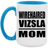 Wirehaired Vizsla Mom - 15oz Accent Mug Blue