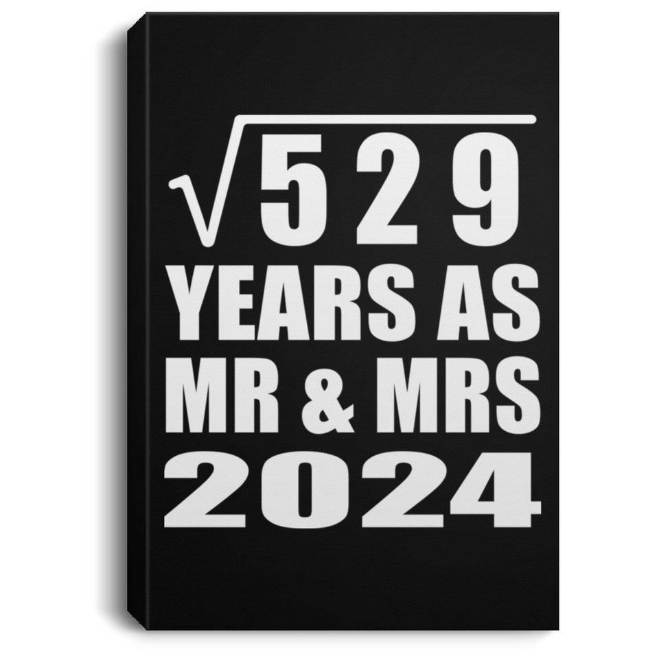 23rd Anniversary Square Root of 529 Years As Mr & Mrs 2024 - Canvas Portrait