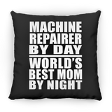 Machine Repairer By Day World's Best Mom By Night - Throw Pillow Black
