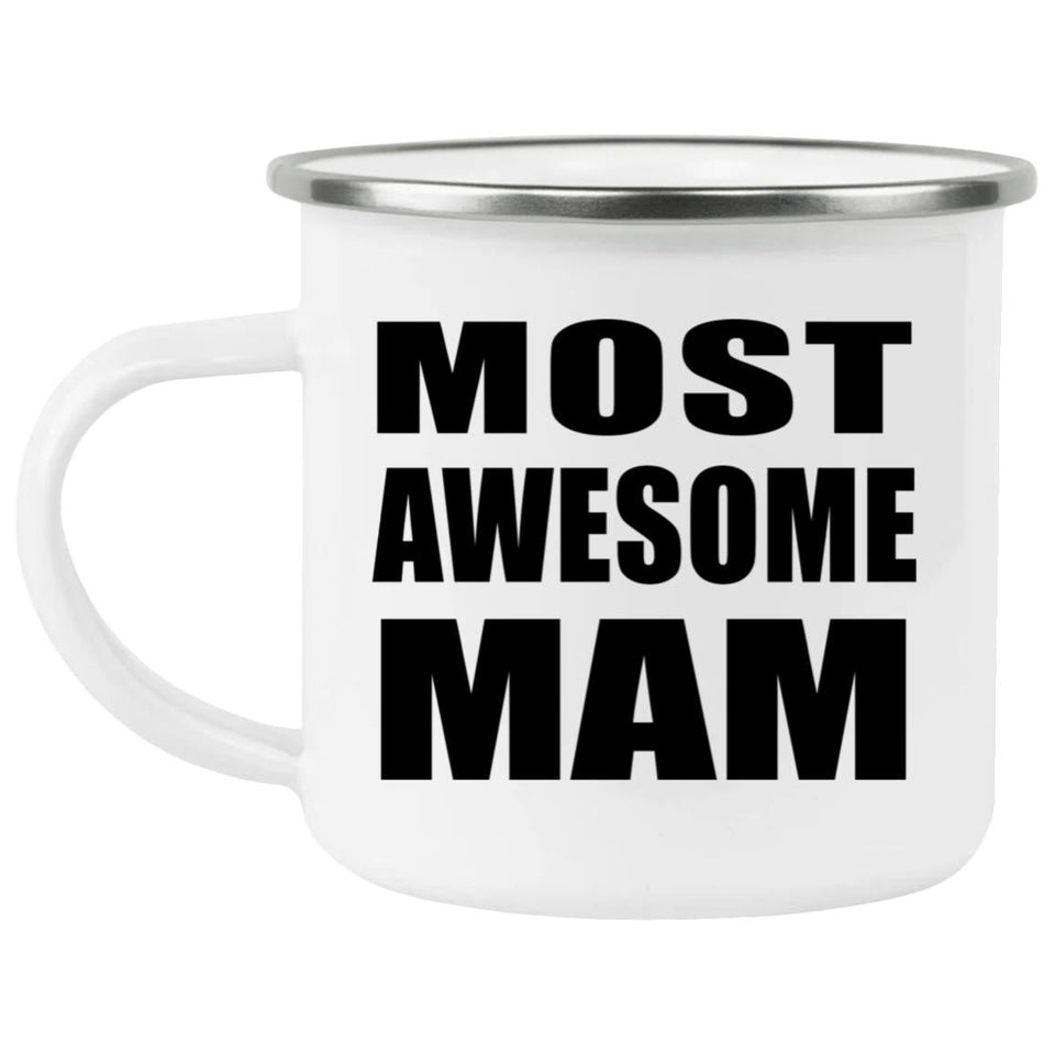 Most Awesome Mam - 12oz Camping Mug