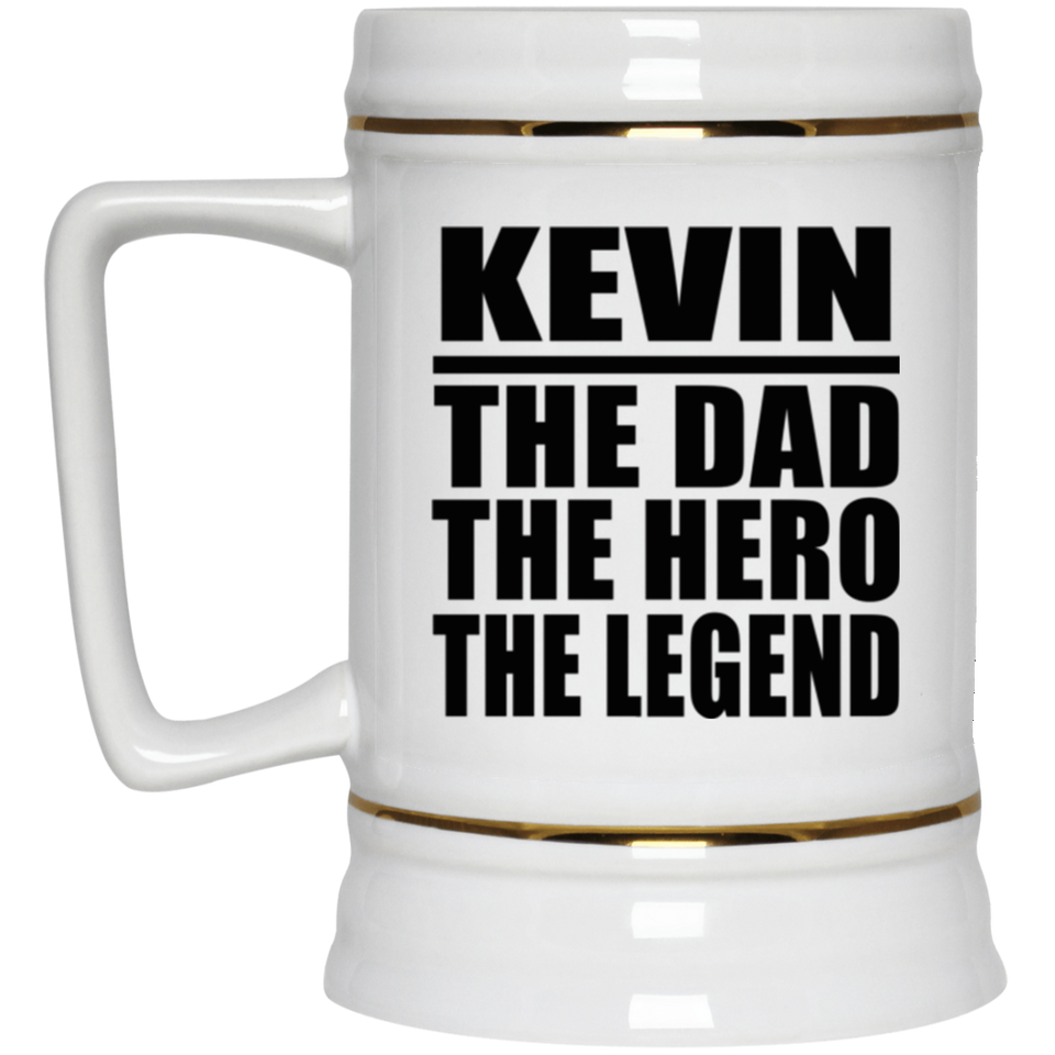 Kevin The Dad The Hero The Legend - Beer Stein