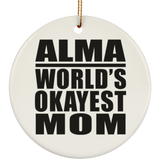 Alma World's Okayest Mom - Circle Ornament