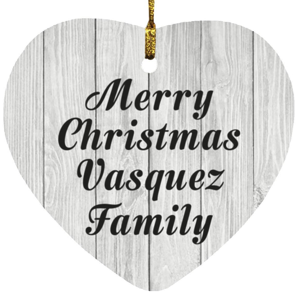 Merry Christmas Vasquez Family - Heart Ornament F