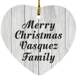 Merry Christmas Vasquez Family - Heart Ornament F