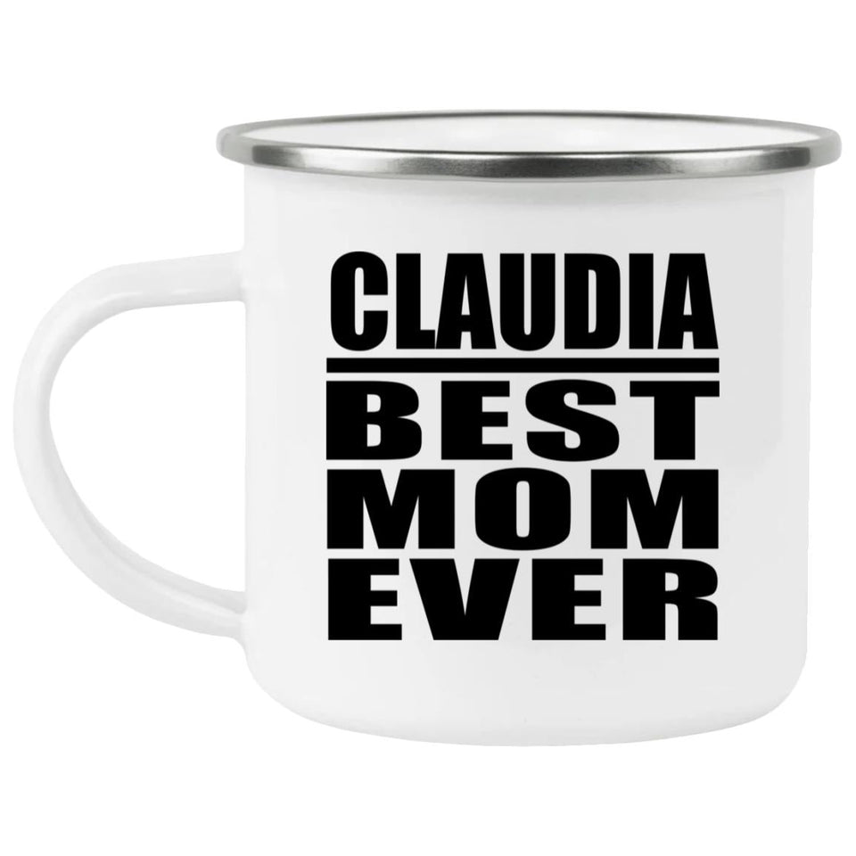 Claudia Best Mom Ever - 12oz Camping Mug