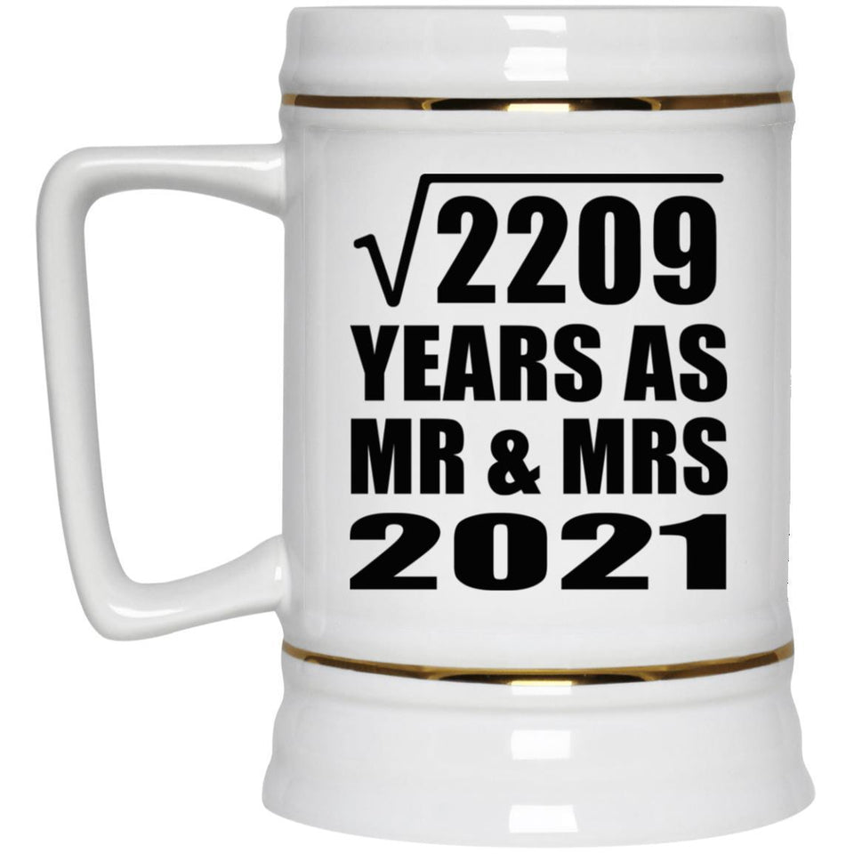 47th Anniversary Square Root of 2209 Years As Mr & Mrs 2021 - Beer Stein