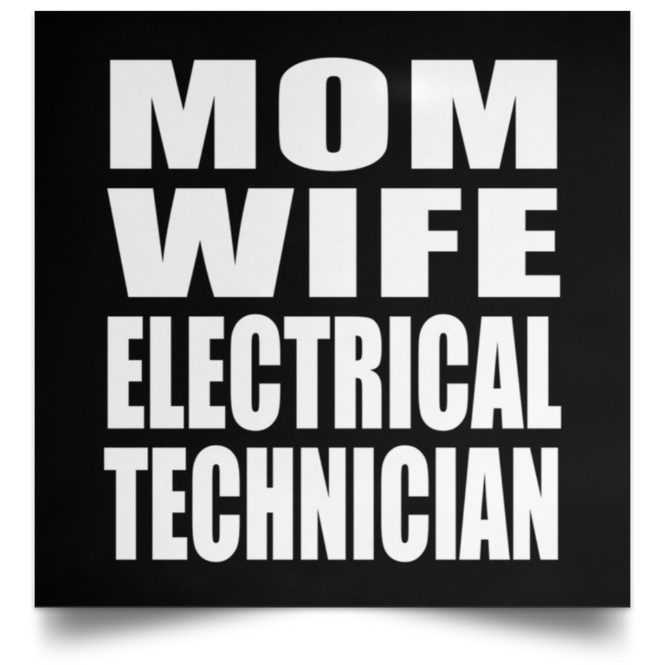 Mom Wife Electrical Technician - Poster Square