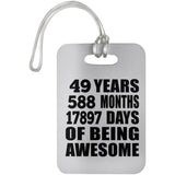 49th Birthday 49 Years 588 Months 17897 Days Of Awesome - Luggage Bag Tag
